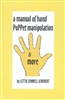 A Manual of Hand Puppet Manipulation & More