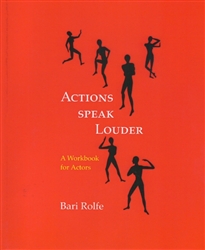 Actions Speak Louder: A Workbook for Actors