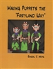 Making Puppets the "Fairyland Way"