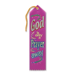 God Is Only a Prayer Away Inspirational Ribbon