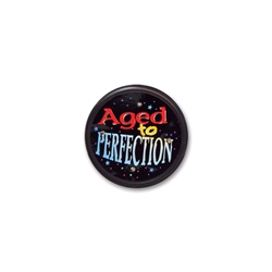 Aged to Perfection Flashing Button
