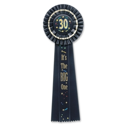 30 It's The Big One Deluxe Rosette