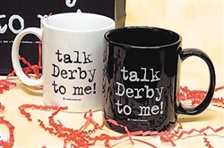 "Talk Derby To Me" Ceramic Mug | Kentucky Derby Party Supplies