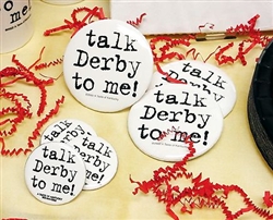 "Talk Derby To Me" Buttons | Kentucky Derby Party Supplies