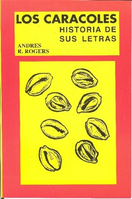 Los Caracoles - Historia de sus Letras (EspaÃ±ol) by: Andres R. Rogers