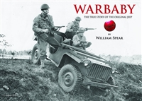 WARBABY BANTAM RECONNAISANCE CAR WWII JEEP WILLIAM SPEAR TRUE STORY OF THE ORIGINAL JEEP