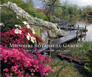 Missouri Botanical Garden: Green for 150 Years