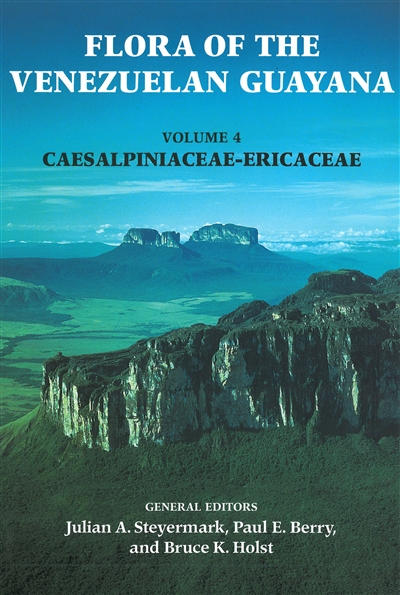 Flora of the Venezuelan Guayana, Volume 4: Caesalpinaceae-Ericaceae