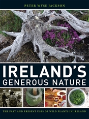 Cover image of Ireland's Generous Nature: The Past and Present Uses of Wild Plants in Ireland