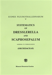 Icones Pleurothallidinarum V: Systematics of Dresslerella and Scaphosepalum