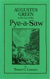 Augustus Green in the Lair of the Pye-a-Saw