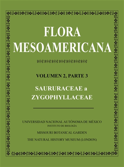 Flora Mesoamericana, Volumen 2, Parte 3: Saururceae a Zygophyllaceae