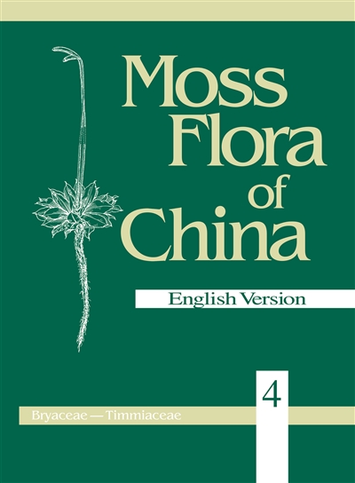Moss Flora of China, Volume 4: Bryaceae to Timmiaceae (English Version)