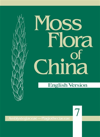 Moss Flora of China, Volume 7: Amblystegiaceae to Plagiotheciaceae (English Version)