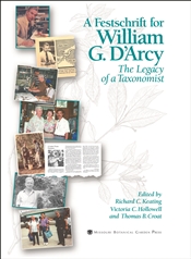 Festschrift for William G. D'Arcy: The Legacy of a Taxonomist