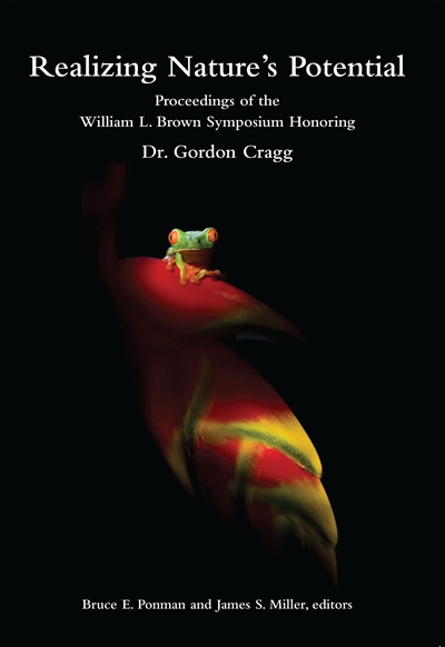 Realizing Nature's Potential: Proceedings of the William L. Brown Symposium Honoring Dr. Gordon Cragg