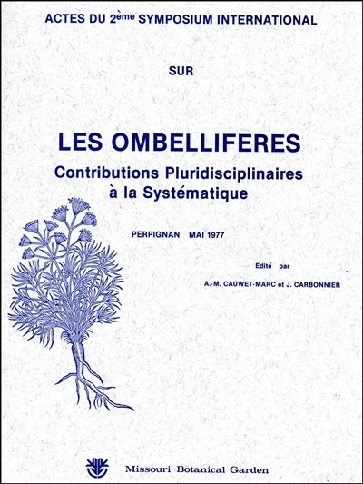 Les Ombelliferes: Contributions Pluridisciplinaires Ã  la SystÃ©matique