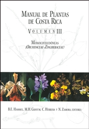 Manual de Plantas de Costa Rica, Volumen III: Monocotiledoneas (Orchidaceaeâ€“Zingiberaceae)
