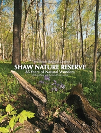 The Missouri Botanical Garden's Shaw Nature Reserve: 85 Years of Natural Wonders