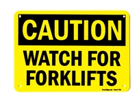 â€œCaution: Watch for forkliftsâ€ plastic OSHA safety sign