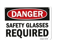 â€œDanger: Safety Glasses Requiredâ€ Plastic OSHA Safety Sign