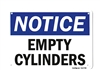 â€œNotice: Empty Cylindersâ€ Plastic ANSI Safety Sign