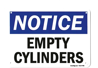 â€œNotice: Empty Cylindersâ€ Plastic ANSI Safety Sign