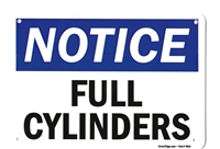 â€œNotice: Full Cylindersâ€ Plastic ANSI Safety Sign
