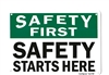 â€œSafety First: Safety Starts Hereâ€ Plastic Safety Sign