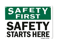 â€œSafety First: Safety Starts Hereâ€ Plastic Safety Sign