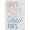 Life's Better With Sandy Toes Wood Sign