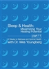 Sleep and Health: How to maximize healing potential