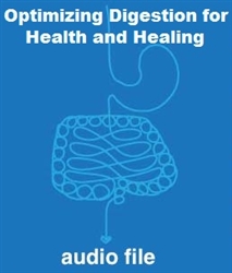 Optimizing Digestion for Health and Healing