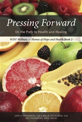 Pressing Forward - On the Path to Health and Healing