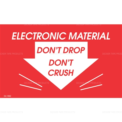 DL1092 <br> ELECTRONIC MATERIAL DON'T DROP / DON'T CRUSH <br>3" X 5"