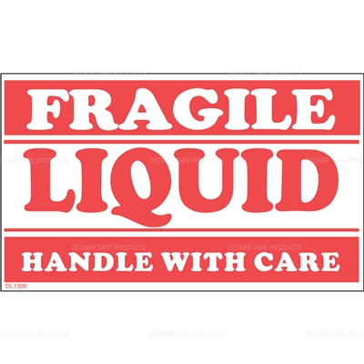 DL1300 <br> FRAGILE LIQUID HANDLE WITH CARE <br> 3" X 5"