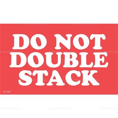 DL1330 <br> DO NOT DOUBLE STACK <br> 3" X 5"