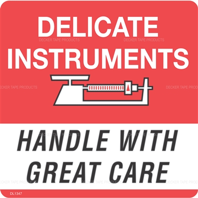 DL1347 <br> DELICATE INSTRUMENTS HANDLE WITH GREAT CARE <br> 4" X 4"