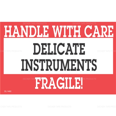 DL1460 <br> DELICATE INSTRUMENTS HANDLE WITH CARE <br> 3" X 5"