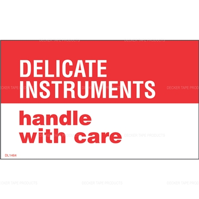 DL1464 <br> DELICATE INSTRUMENTS HANDLE WITH CARE <br> 3" X 5"