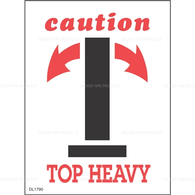 DL1790 <br> CAUTION TOP HEAVY <br> 3" X 4"