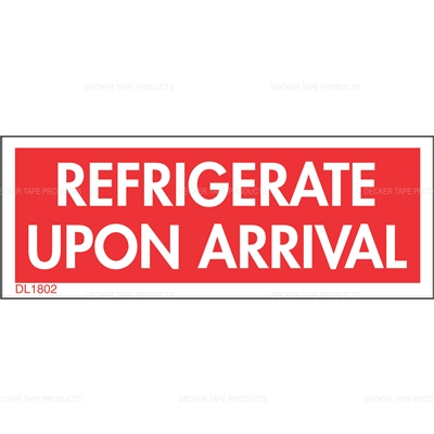 DL1802 <br> REFRIGERATE UPON ARRIVAL <br> 1-1/2" X 4"
