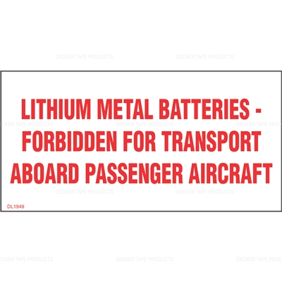 DL1949 <br> LITHIUM METAL BATTERIES FORBIDDEN FOR TRANSPORT <br> 2" X 4"