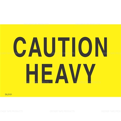 DL2101 <br> CAUTION HEAVY <br> 3" X 5"