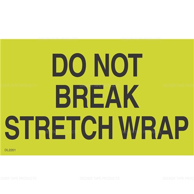DL2201 <br> DO NOT BREAK STRETCH WRAP <br> 3" X 5"
