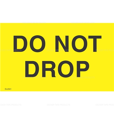 DL2341 <br> DO NOT DROP <br> 3" X 5"