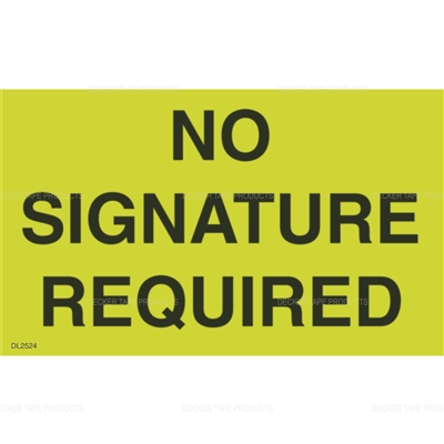 DL2524 <br> NO SIGNATURE REQUIRED <br> 3" X 5" 