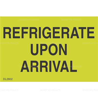 DL2602 <br> REFRIGERATE UPON ARRIVAL <br> 2" X 3"