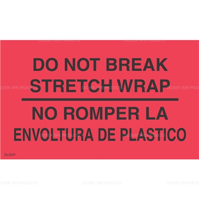 DL3031 <br> DO NOT BREAK STRETCH WRAP BILINGUAL <br> 3" X 5"