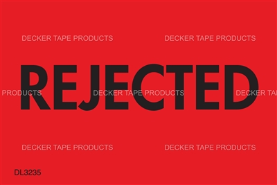 DL3235 <br> REJECTED <br> 2" X 3"